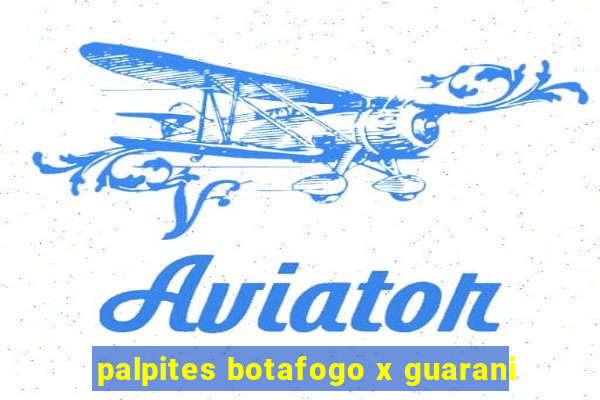 palpites botafogo x guarani